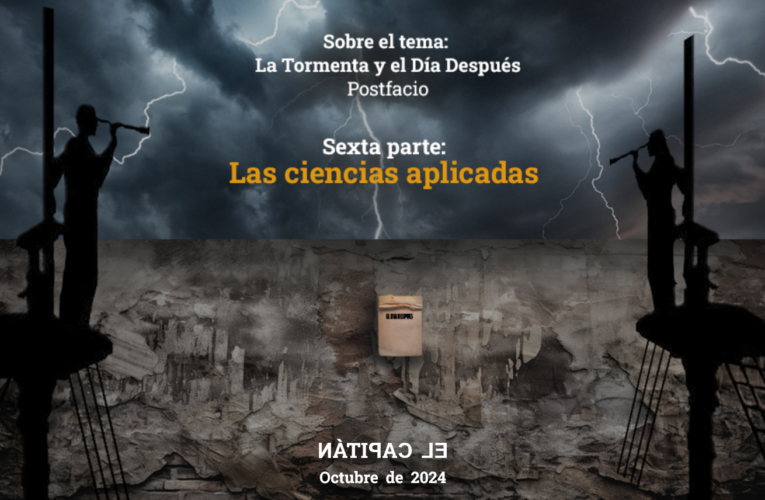 Sobre el tema: La Tormenta y el Día Después. Sexta Parte: Ciencias Aplicadas