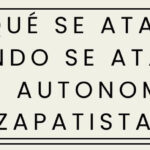 ¡ALTO A LAS AGRESIONES CONTRA LAS COMUNIDADES ZAPATISTAS!