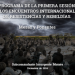 PROGRAMA DE LA PRIMERA SESIÓN DE LOS ENCUENTROS INTERNACIONALES DE RESISTENCIAS Y REBELDÍAS.  Mesas y Ponentes.